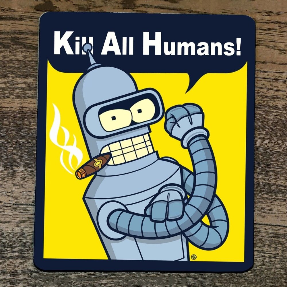 Mouse‎ Pad Kill All Humans Futurama Robot Bender Bending Rodriguez